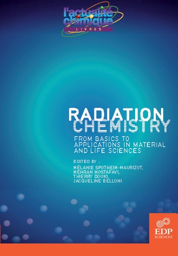Radiation chemistry. From basics to applications in material and life sciences