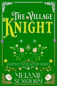 Ebooks zip télécharger The Village Knight - Happily Ever After (Litterature Francaise)