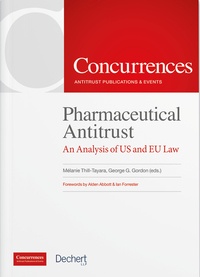 Mélanie Thill-Tayara et George Gordon - Pharmaceutical Antitrust - An Analysis of US and EU Law.