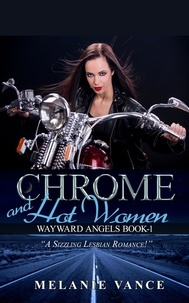  Melanie Vance - Chrome and Hot Women - Wayward Angels, #1.