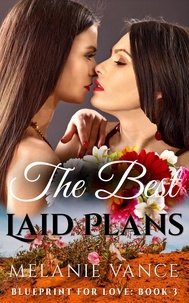  Melanie Vance - The Best Laid Plans - Blueprint For Love, #3.