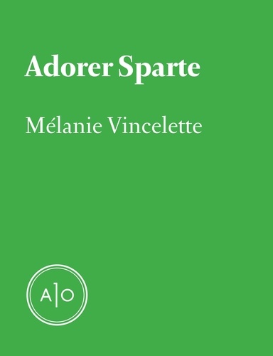 Mélanie Vincelette - Adorer Sparte.
