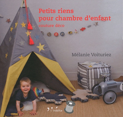 Mélanie Voituriez - Petits riens pour chambre d'enfant - Couture déco.