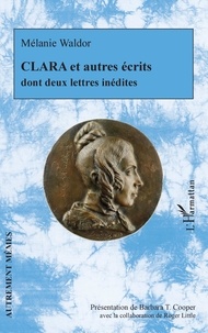 Mélanie Waldor - Clara et autres écrits dont deux lettres inédites.