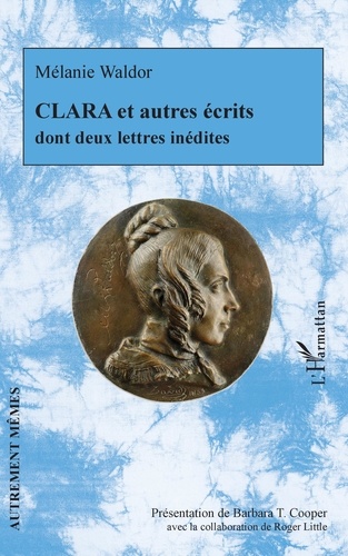Clara et autres écrits dont deux lettres inédites
