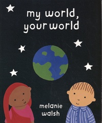 Melanie Walsh - My World, Your World.