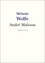 Malraux. Vie et Oeuvre d'André Malraux