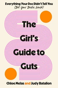The Girl's Guide to Guts