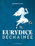 Melchior Ascaride - Eurydice déchaînée.