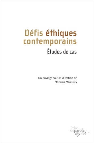 Melchior Mbonimpa - Defis ethiques contemporains : etudes de cas.