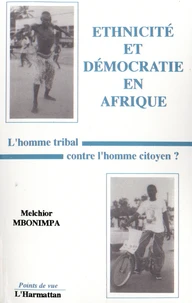 Ethnicité et démocratie en Afrique
