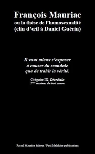 François Mauriac ou la thèse de l'homosexualité