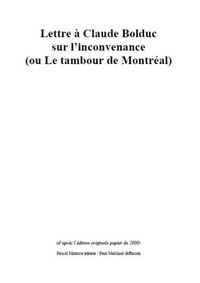 Lettre au peintre Claude Bolduc sur l'inconvenance