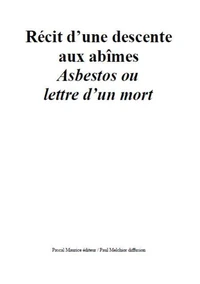 Récit d'une descente aux abîmes (asbestos)