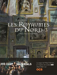 A la croisée des mondes : Les Royaumes du Nord Tome 3