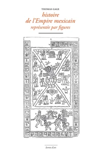 Histoire de l'Empire mexicain représentée par figures