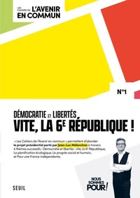 Démocraties et libertés, vite, la 6e République !
