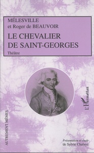 Mélesville et Roger de Beauvoir - Le Chevalier de Saint-Georges.