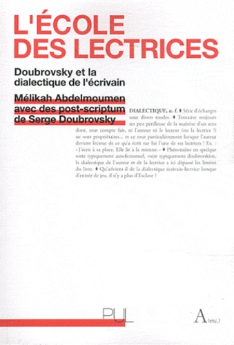 Mélika Abdelmoumen - L'école des lectrices : Doubrovsky et la dialectique de l'écrivain.