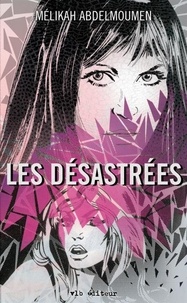 Mélika Abdelmoumen - Les Désastrées.