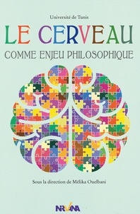 Mélika Ouelbani - Le cerveau comme enjeu philosophique.