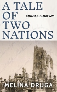  Melina Druga - A Tale of Two Nations: Canada, U.S. and WWI - A Tale of Two Nations, #6.