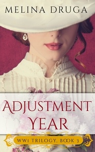 Melina Druga - Adjustment Year - WWI Trilogy, #3.
