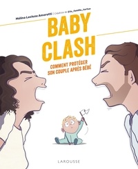 Mélina Lecluze Amorotti - Baby Clash - Comment sauver son couple après bébé.