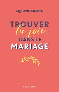 Trouver la joie dans le mariage