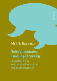 Melinda ann Dooly owenby - Telecollaborative Language Learning - A guidebook to moderating intercultural collaboration online.