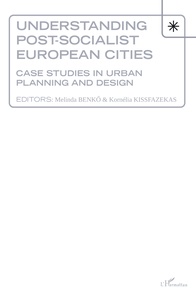 Understanding Post-socialist European Cities - Case studies in urban planning and design.pdf