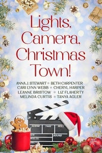  Melinda Curtis et  Anna J. Stewart - Lights, Camera, Christmas Town! - Christmas Town, #8.