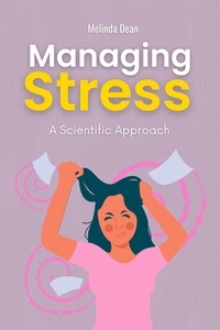  Melinda Dean - Managing Stress: A Scientific Approach.