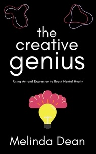  Melinda Dean - The Creative Genius: Using Art and Expression to Boost Mental Health.