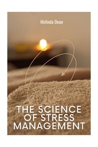  Melinda Dean - The Science of Stress Management.
