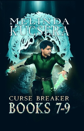 Melinda Kucsera - Curse Breaker Books 7-9 - Curse Breaker Boxed Sets, #3.