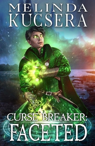  Melinda Kucsera - Curse Breaker: Faceted - Curse Breaker, #3.