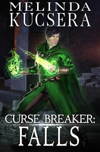  Melinda Kucsera - Curse Breaker: Falls - Curse Breaker, #4.