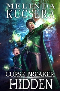  Melinda Kucsera - Curse Breaker Hidden - Curse Breaker, #6.