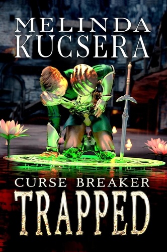  Melinda Kucsera - Curse Breaker Trapped - Curse Breaker, #9.