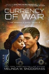  Melinda M. Snodgrass - Currency of War - Imperials Saga, #4.