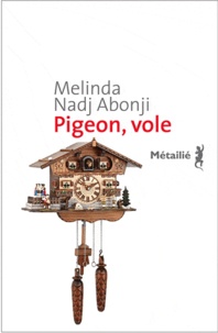 Melinda Nadj Abonji - Pigeon, vole.