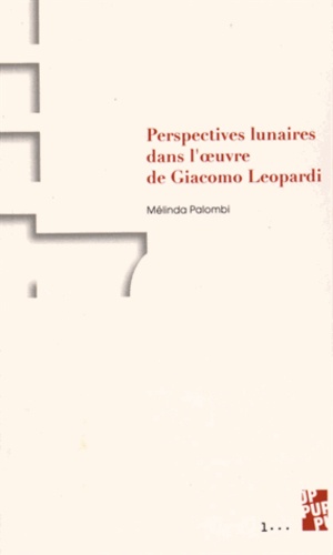 Melinda Palombi - Perspectives lunaires dans l'oeuvre de Giacomo Leopardi.