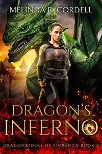  Melinda R. Cordell - Dragon's Inferno - The Dragonriders of Fiorenza, #2.