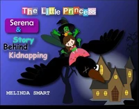 The Little Princess Serena &amp; Story Behind Kidnapping