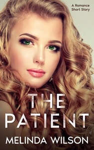  Melinda Wilson - The Patient: A Romance Short Story.