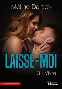 Magasin de livres GoogleLaisse-moi vivre  - Tome 3 (French Edition)9791034807604 parMéline Darsck
