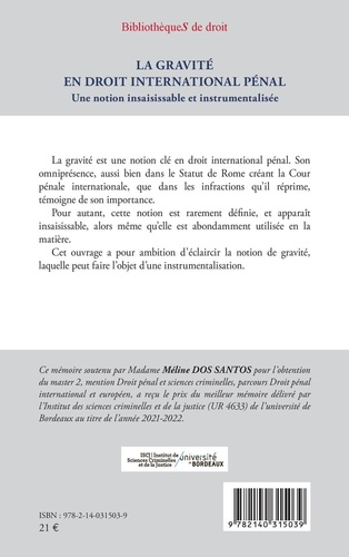 La gravité en droit international pénal. Une notion insaisissable et instrumentalisée