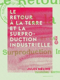 Le Retour à la terre et la surproduction industrielle