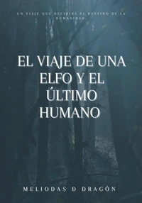 El viaje de una elfo y el último humano
